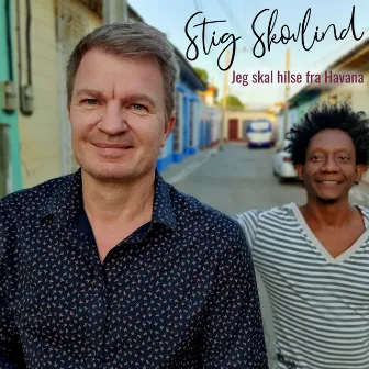 Jeg skal hilse fra havana by Stig Skovlind