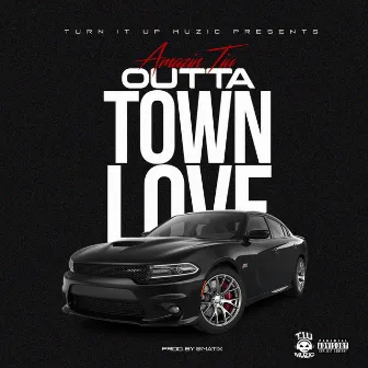 Outta Town Love by Amazin Tiu