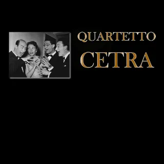 Quartetto Cetra by Quartetto Cetra