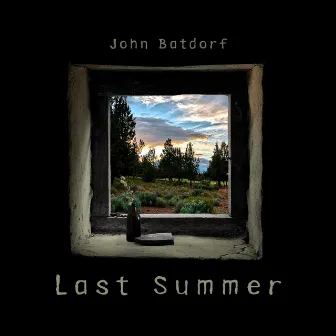 Last Summer by John Batdorf