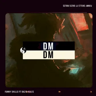 Dm by Funny Skills