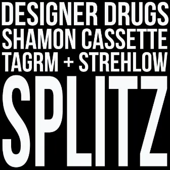 Splitz (feat. Shamon Cassette) by TAGRM