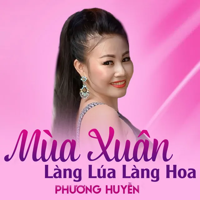 Mùa Xuân Làng Lúa Làng Hoa