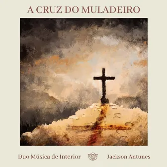 A Cruz do Muladeiro by Jackson Antunes