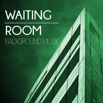 Waiting Room Background Music - Piano Easy Listening Songs Ensemble, Hotel Lounge & Restaurant by Waiting Room Academy