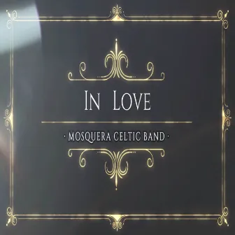 In Love by Mosquera Celtic Band