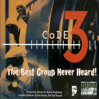 The Best Group Never Heard by Code 3