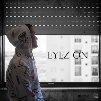 EYEZ ON by Mistero