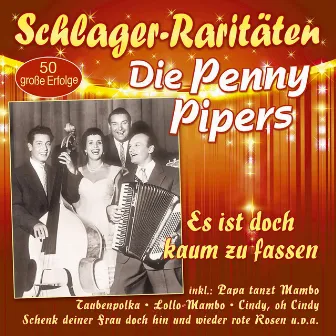 Es ist doch kaum zu fassen by die Penny Pipers