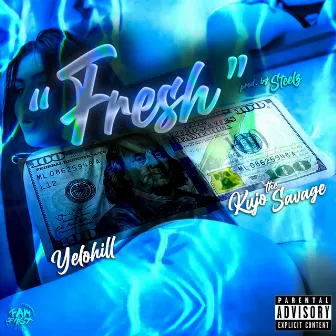 Fresh by Kujo the Savage