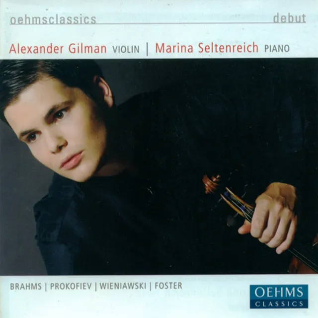 Violin Recital: Gilman, Alexander - Brahms, J. / Prokofiev, S. / Wieniawski, H. / Foster, S.