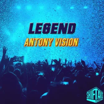 Legend by Antony Vision