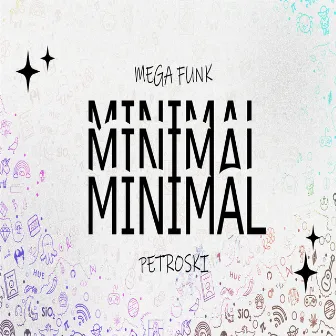 MEGA FUNK MINMAL by DJ Petroski