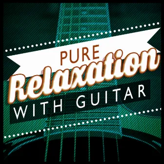 Pure Relaxation with Guitar by Unknown Artist