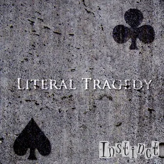 LITERAL TRAGEDY by Instinct