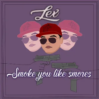 Smoke you like smores by Lex