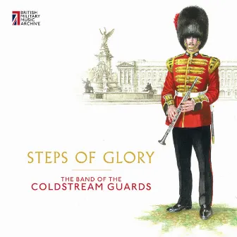 Steps of Glory by Band Of The Coldstream Guards