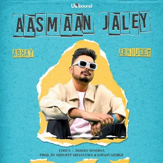 Aasmaan Jaley by Abhijeet Srivastava