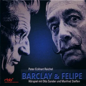 Barclay und Felipe (Hörspiel) by Peter Eckhart Reichel