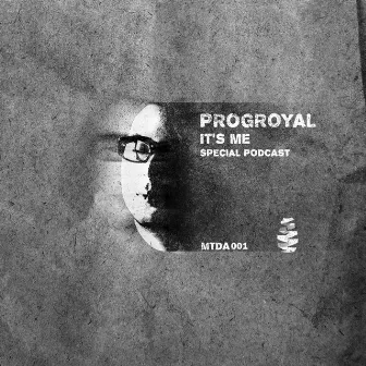 It's Me (Special Podcast) by PROGroyal