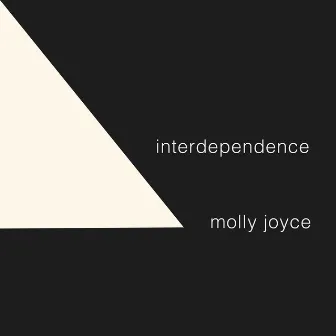 Interdependence by Molly Joyce