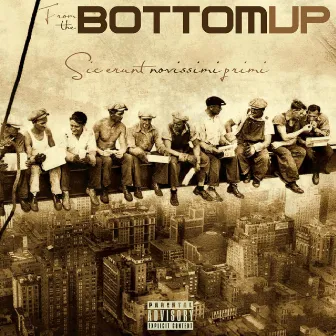 FROM THE BOTTOM UP by LTF PRODUXXX