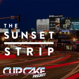 The Sunset Strip by Cupcake Project