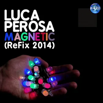 Magnetic (ReFix 2014) by Luca Perosa