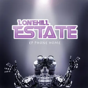 EP Phone Home by Lonehill Estate