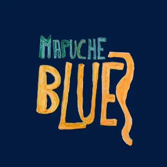 Mapuche Blues by Beatriz Pichi Malen