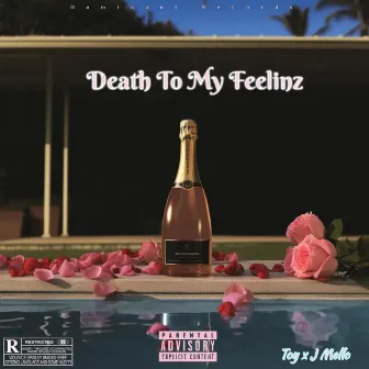 Death To My Feelinz by Toysoulja