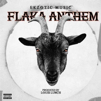 FLAKA ANTHEM by Ekzotic Music