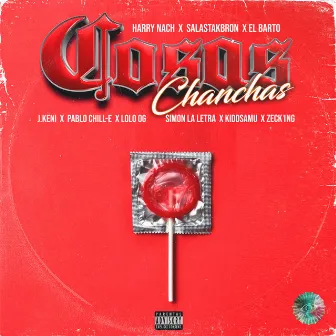 Cosas Chanchas (feat. Simon la Letra, Harry Nach, Salastkbron, El Barto, Kidd Samu & Lolo OG) by Zeck1ng