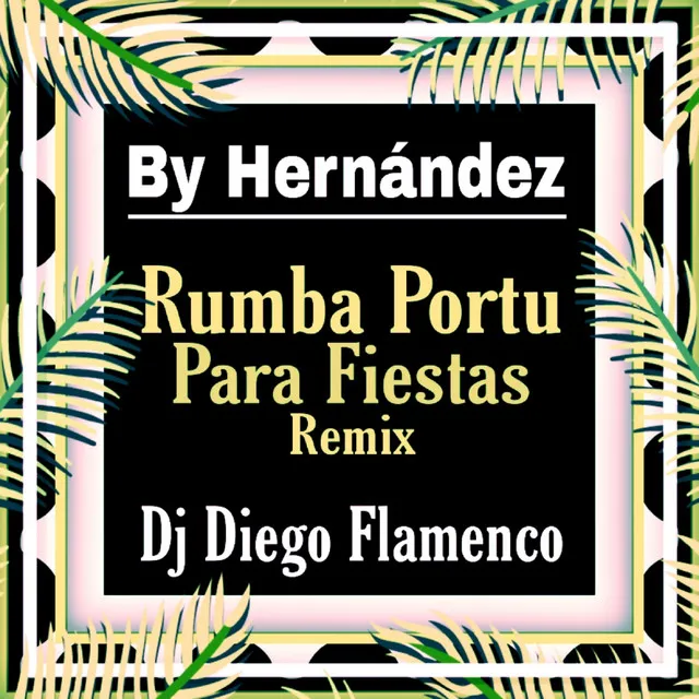 Rumba Portu para Fiestas Remix