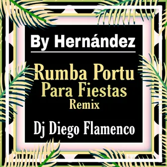 Rumba Portu para Fiestas Remix by by hernández