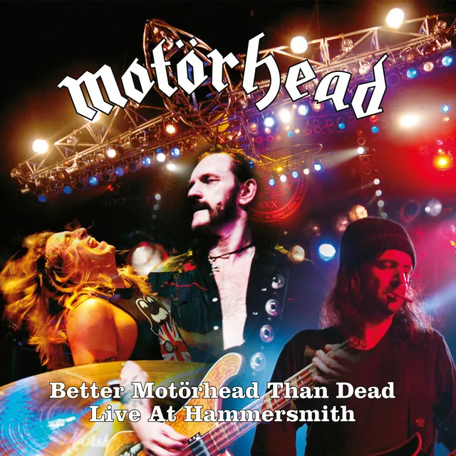 Better Motörhead Than Dead (Live at Hammersmith)