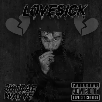 Lovesick by 3ktrae