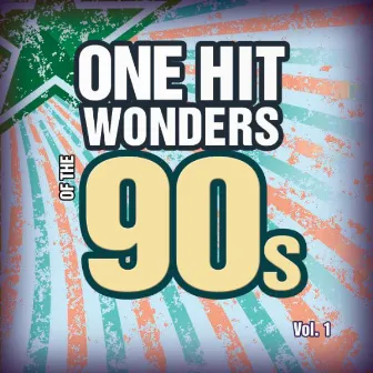 One Hit Wonders of the 90s Vol. 1 by Count Dee's Hit Explosion