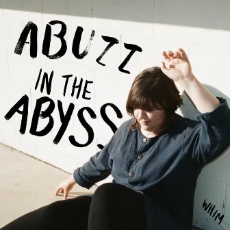 Abuzz In The Abyss by Whim