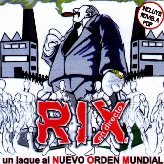 Un Jaque al Nuevo Orden Mundial (En directo) by RIX