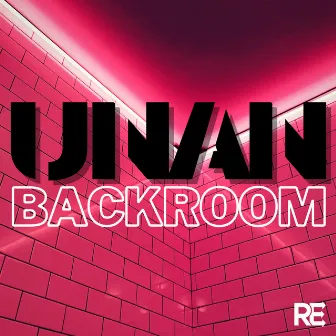 Backroom by Unan