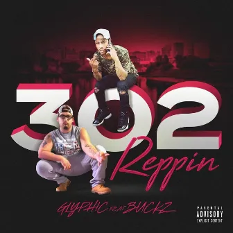 302 Reppin' by Glyphic