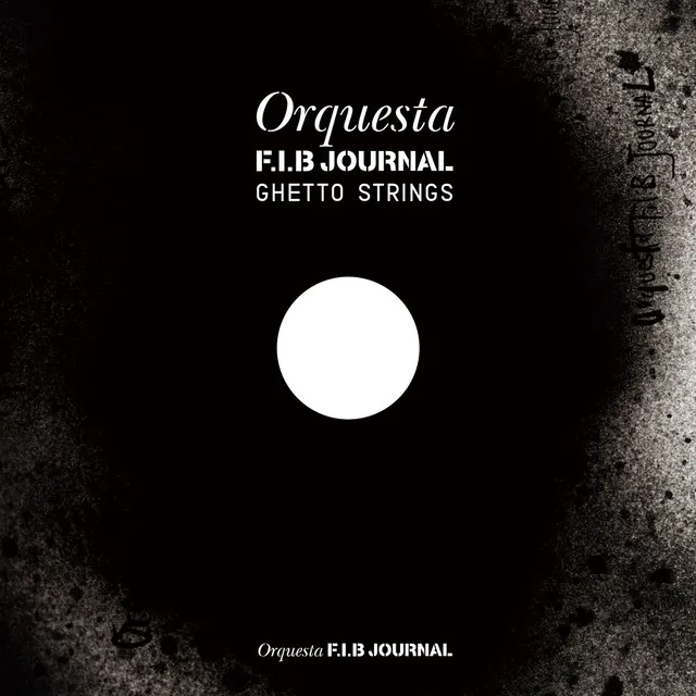 ORQUESTA F.I.B JOURNAL GHETTO STRINGS