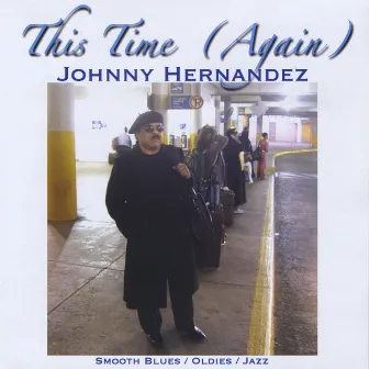 This Time (Again) by Johnny Hernandez