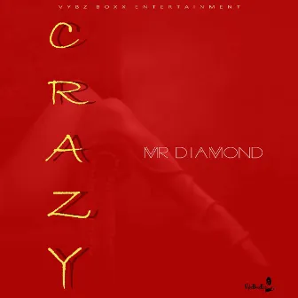 Crazy by Mr. Diamond