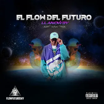 El Flow Del Futuro by Llanowby