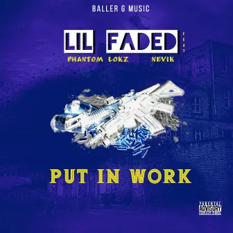 Put In Work by Lil Faded