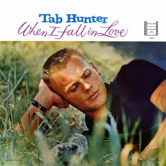 When I Fall In Love by Tab Hunter