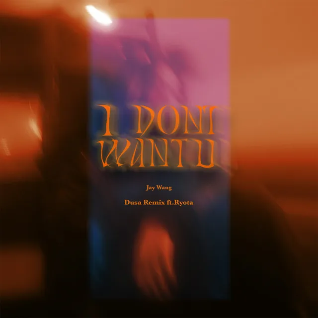 I Don't Want U - Dusa Remix