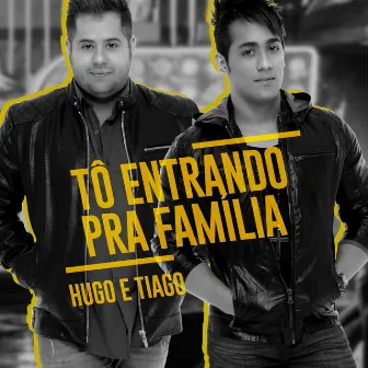 Tô Entrando pra Família (Ao Vivo) by Hugo & Tiago